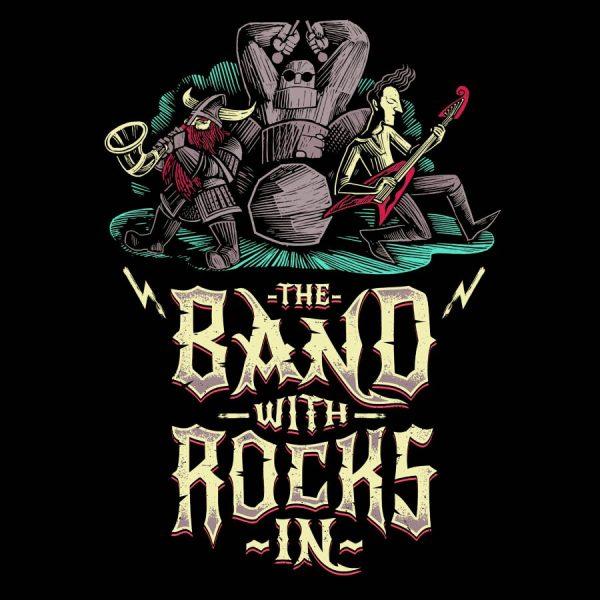 The Band With Rocks In T-Shirt