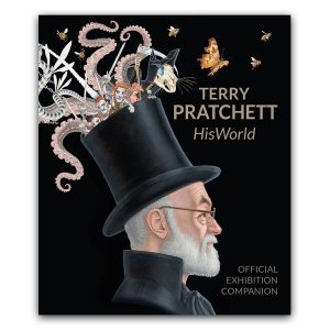 Terry Pratchett: HisWorld - The Official Exhibition Companion *DELUXE SLIPCASE EDITION*