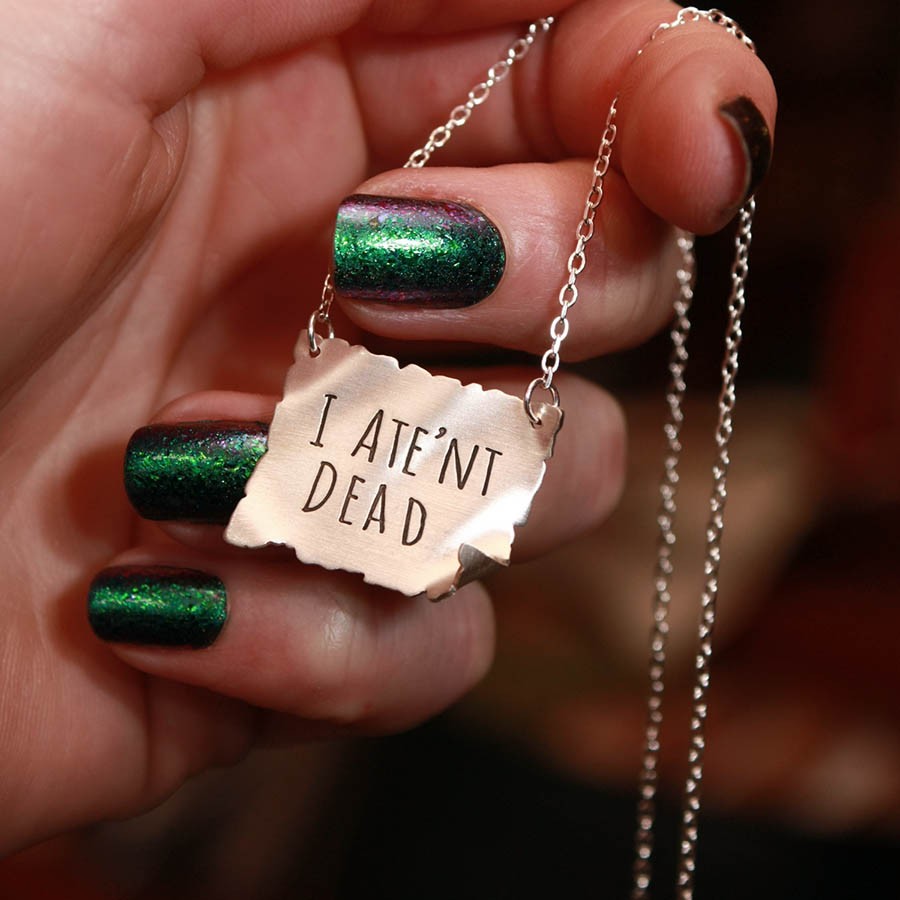 'I ATE'NT DEAD' Necklace